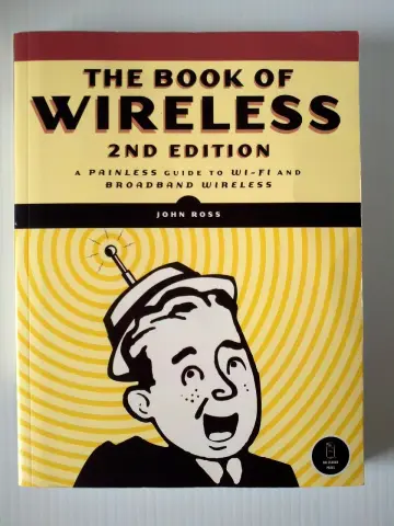 Cover of The Book of Wireless – A Painless Guide to Wi–Fi and Broadband Wireless 2e