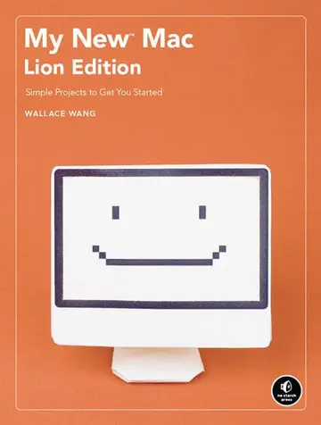 Cover of My New Mac, Lion Edition – Simple Projects to Get You Started