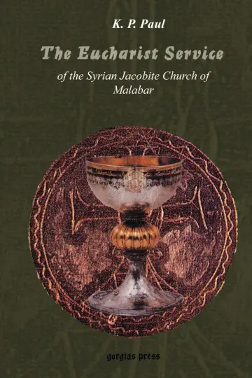 Cover of The Eucharist Service of the Syrian Jacobite Church of Malabar