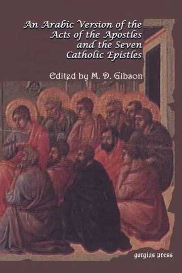Cover of An Arabic Version of the Acts of the Apostles and the Seven Catholic Epistles