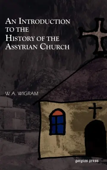 Cover of An Introduction to the History of the Assyrian Church