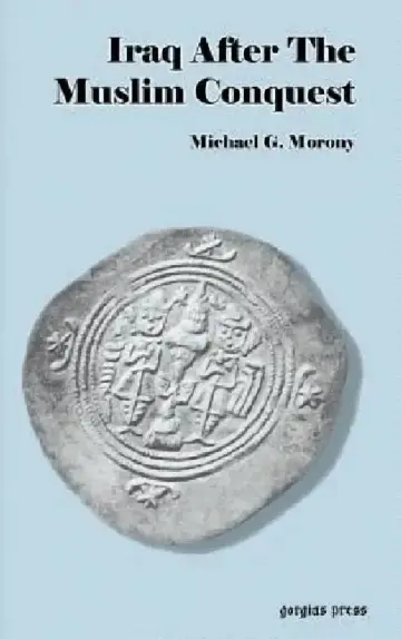 Cover of Iraq After the Muslim Conquest