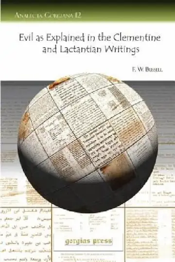 Cover of Evil as Explained in the Clementine and Lactantian Writings