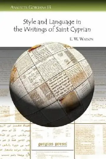 Cover of Style and Language in the Writings of Saint Cyprian