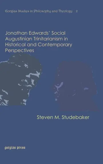 Cover of Jonathan Edwards' Social Augustinian Trinitarianism in Historical and Contemporary Perspectives