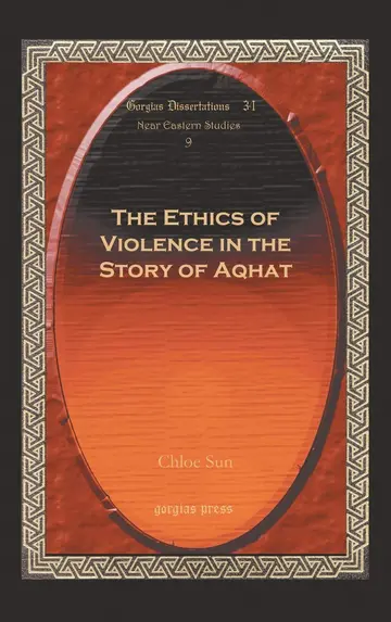 Cover of The Ethics of Violence in the Story of Aqhat