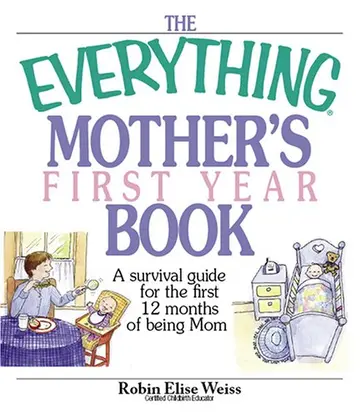 Cover of The Everything Mother's First Year Book