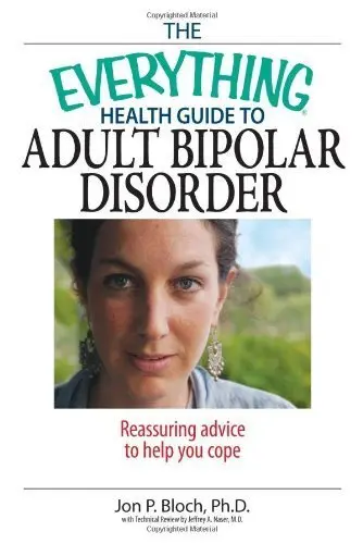 Cover of The Everything Health Guide to Adult Bipolar Disorder