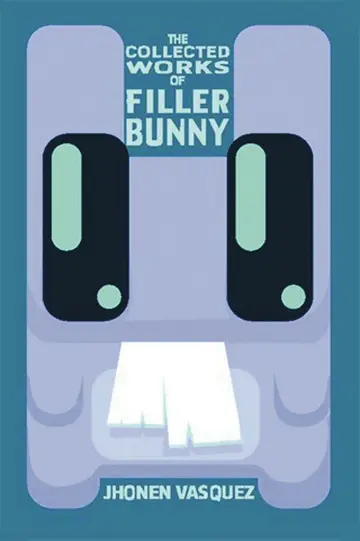 Cover of The Collected Works of Filler Bunny