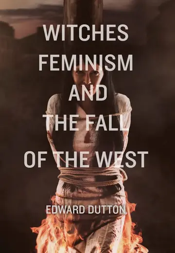 Cover of Witches, Feminism, and the Fall of the West