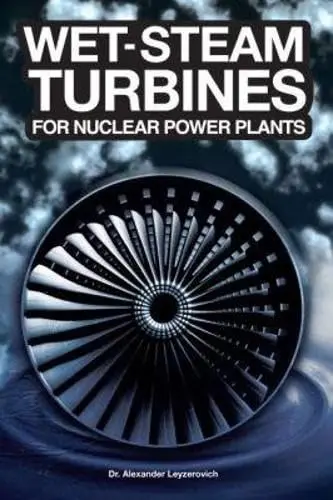 Cover of Wet-steam Turbines for Nuclear Power Plants