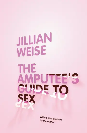 Cover of The Amputee's Guide to Sex