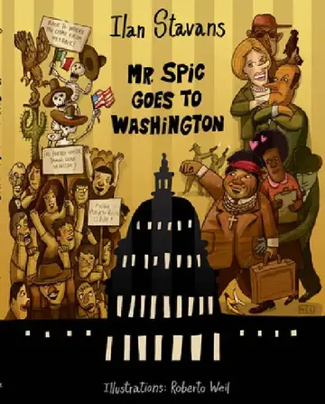 Cover of Mr. Spic Goes to Washington