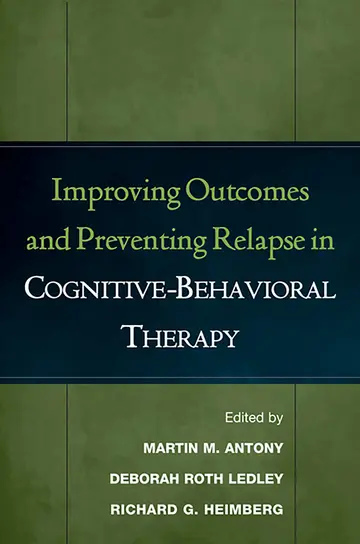 Cover of Improving Outcomes and Preventing Relapse in Cognitive-Behavioral Therapy