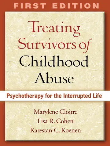 Cover of Treating Survivors of Childhood Abuse and Interpersonal Trauma, First Edition