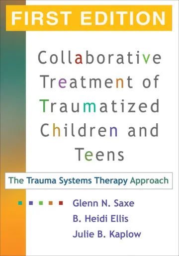 Cover of Trauma Systems Therapy for Children and Teens, First Edition