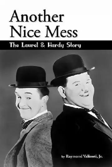 Cover of Another Nice Mess - The Laurel & Hardy Story