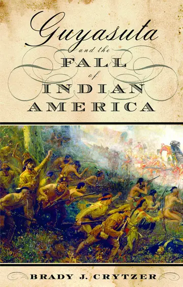 Cover of Guyasuta and the Fall of Indian America