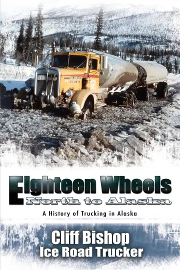 Cover of Eighteen Wheels North to Alaska