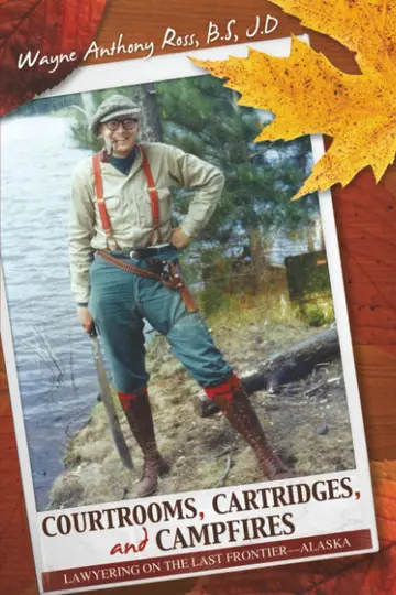 Cover of Courtrooms, Cartridges, and Campfires