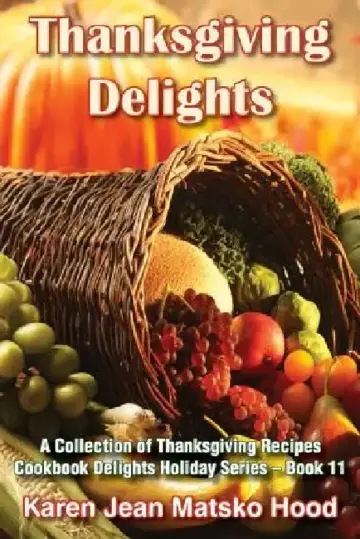 Cover of Thanksgiving Delights Cookbook