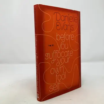 Cover of Before You Suffocate Your Own Fool Self