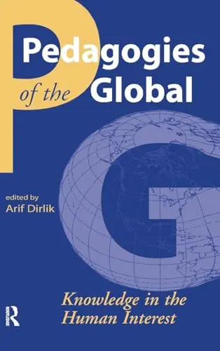 Cover of Pedagogies of the Global Knowledge in the Human Interest