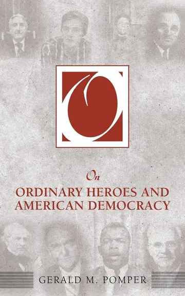 Cover of On Ordinary Heroes and American Democracy