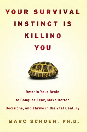 Cover of Your Survival Instinct Is Killing You
