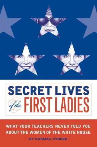 Cover of Secret Lives of the First Ladies