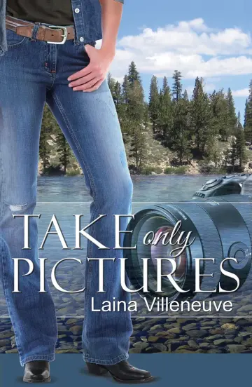 Cover of Take Only Pictures