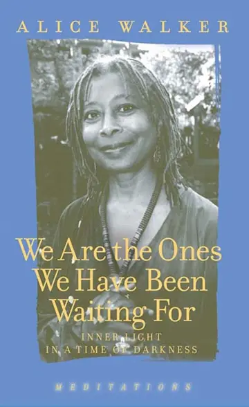 Cover of We Are the Ones We Have Been Waiting for