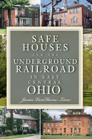 Cover of Safe Houses and the Underground Railroad in East Central Ohio