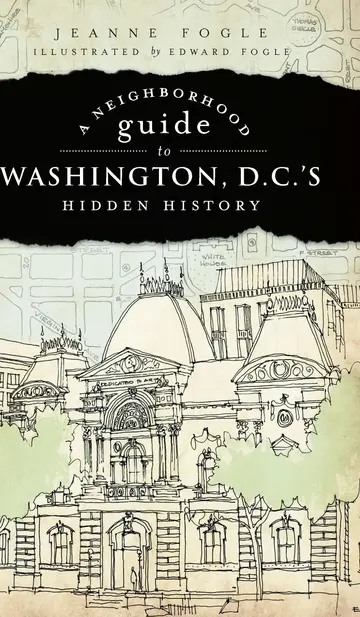Cover of A Neighborhood Guide to Washington D.C.'s Hidden History
