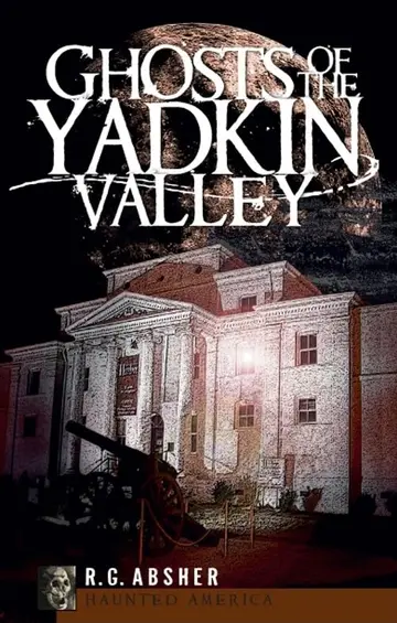 Cover of Ghosts of the Yadkin Valley