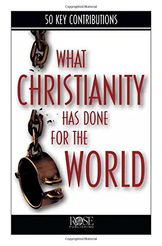 Cover of What Christianity Has Done for the World 10pk