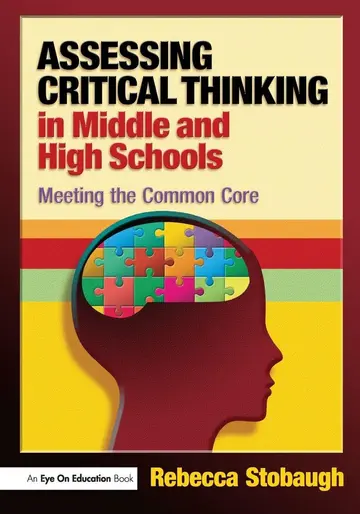 Cover of Assessing Critical Thinking in Middle and High Schools