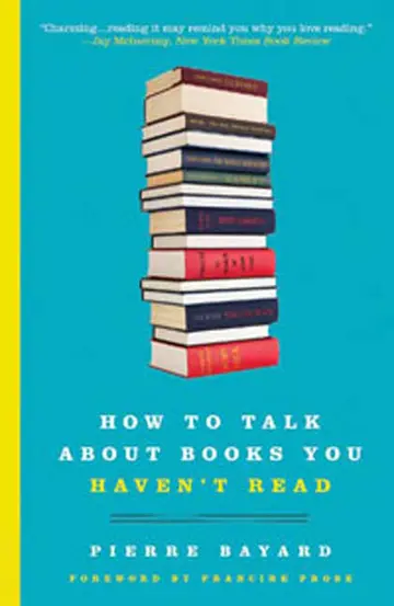 Cover of How to Talk About Books You Haven't Read