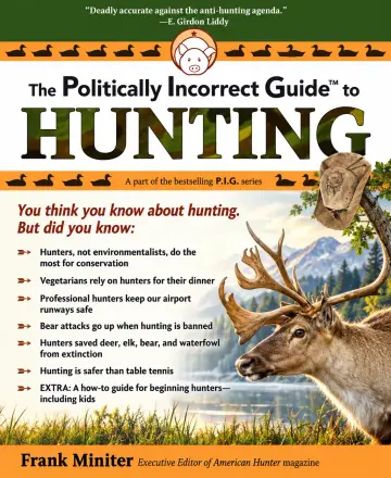 Cover of The Politically Incorrect Guide to Hunting