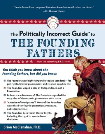 Cover of Politically Incorrect Guide to the Founding Fathers