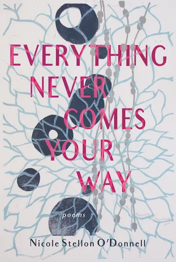 Cover of Everything Never Comes Your Way