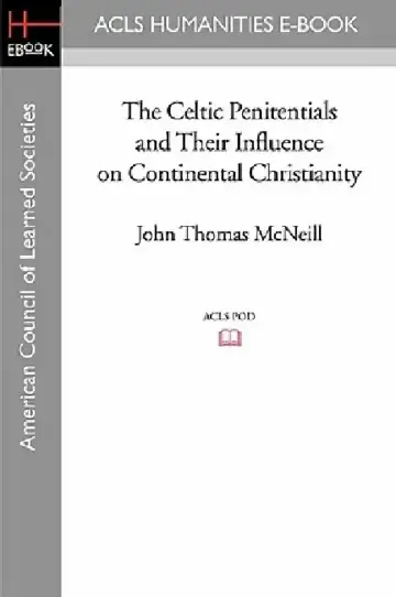 Cover of The Celtic Penitentials and Their Influence on Continental Christianity