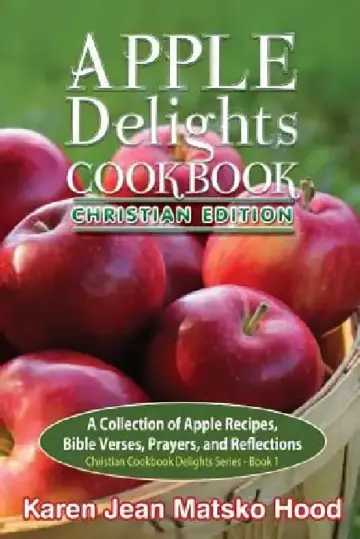 Cover of Apple Delights Cookbook, Christian Edition
