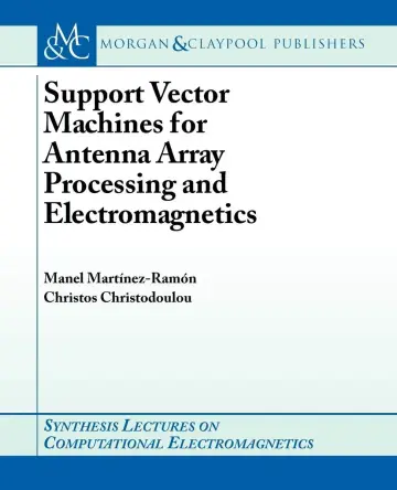 Cover of Support Vector Machines for Antenna Array Processing and Electromagnetics