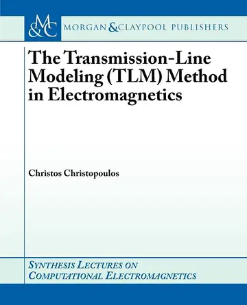 Cover of The Transmission-Line Modeling (TLM) Method in Electromagnetics
