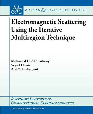 Cover of Electromagnetic Scattering using the Iterative Multi-Region Technique
