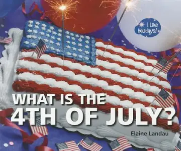 Cover of What Is the 4th of July?