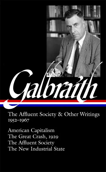 Cover of The Affluent Society and Other Writings, 1952-1967