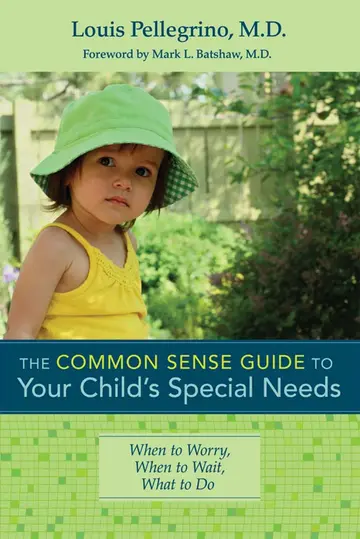 Cover of The Common Sense Guide to Your Child's Special Needs