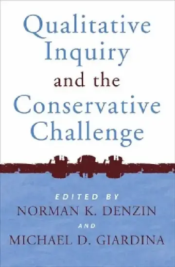 Cover of Qualitative Inquiry and the Conservative Challenge